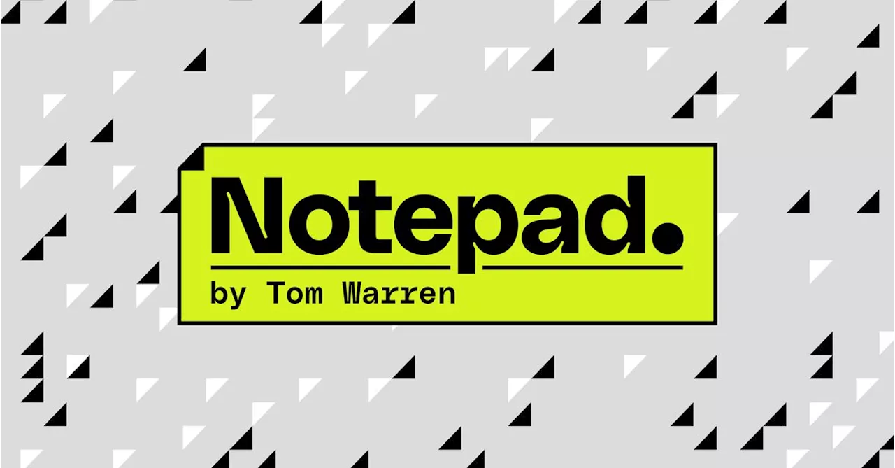 Welcome to Notepad, a newsletter on Microsoft’s era-defining bets by Tom Warren