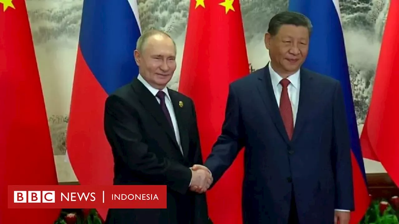 China-Rusia: Apa dampak Perang Ukraina terhadap hubungan China dan Rusia?