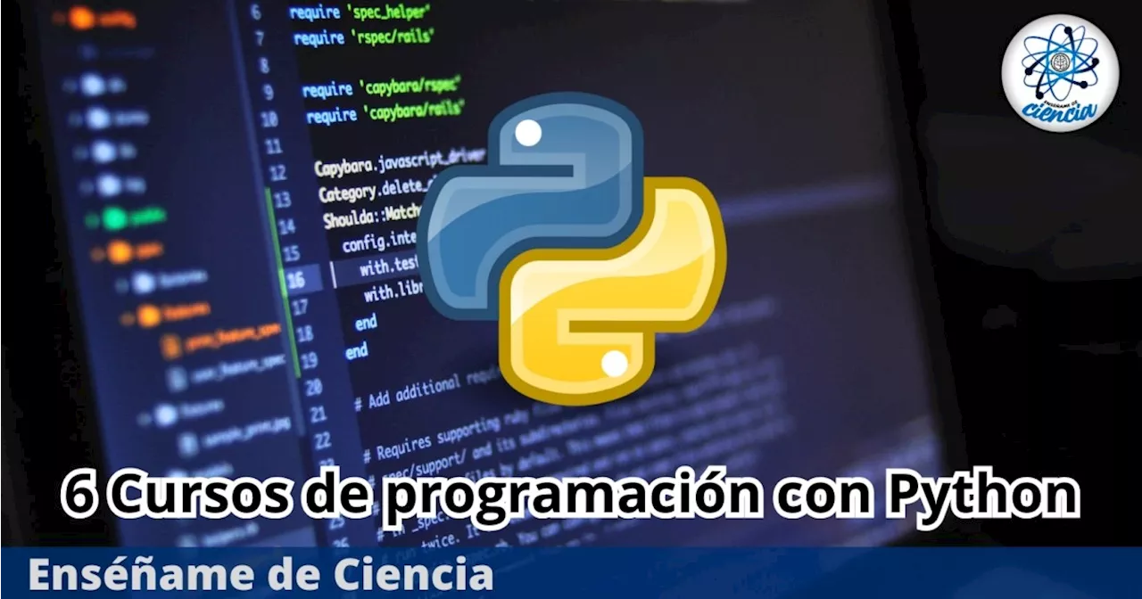 Python: Los 6 cursos GRATUITOS indispensables para aprender este lenguaje de programación