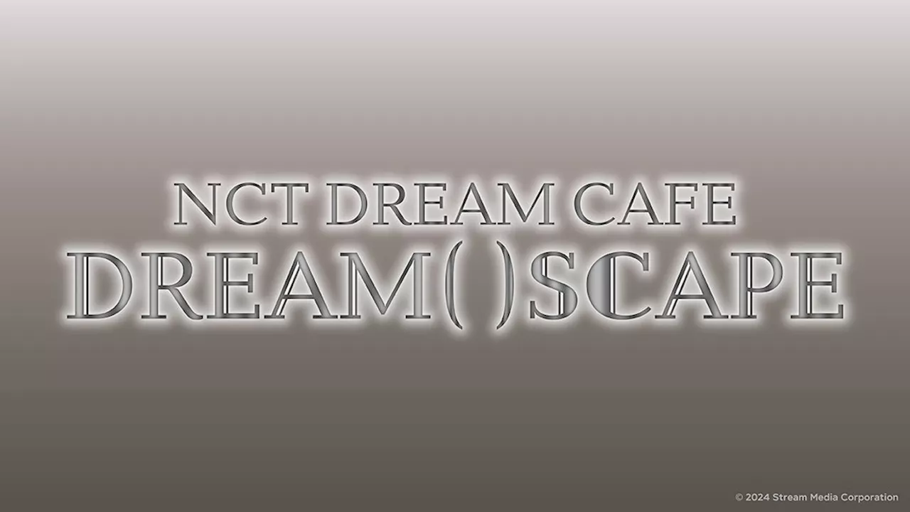 NCT DREAMのテーマカフェが東京・大阪・愛知・福岡 全国4都市4カ所で開催決定！「NCT DREAM CAFE DREAM( )SCAPE」期間限定オープン！！