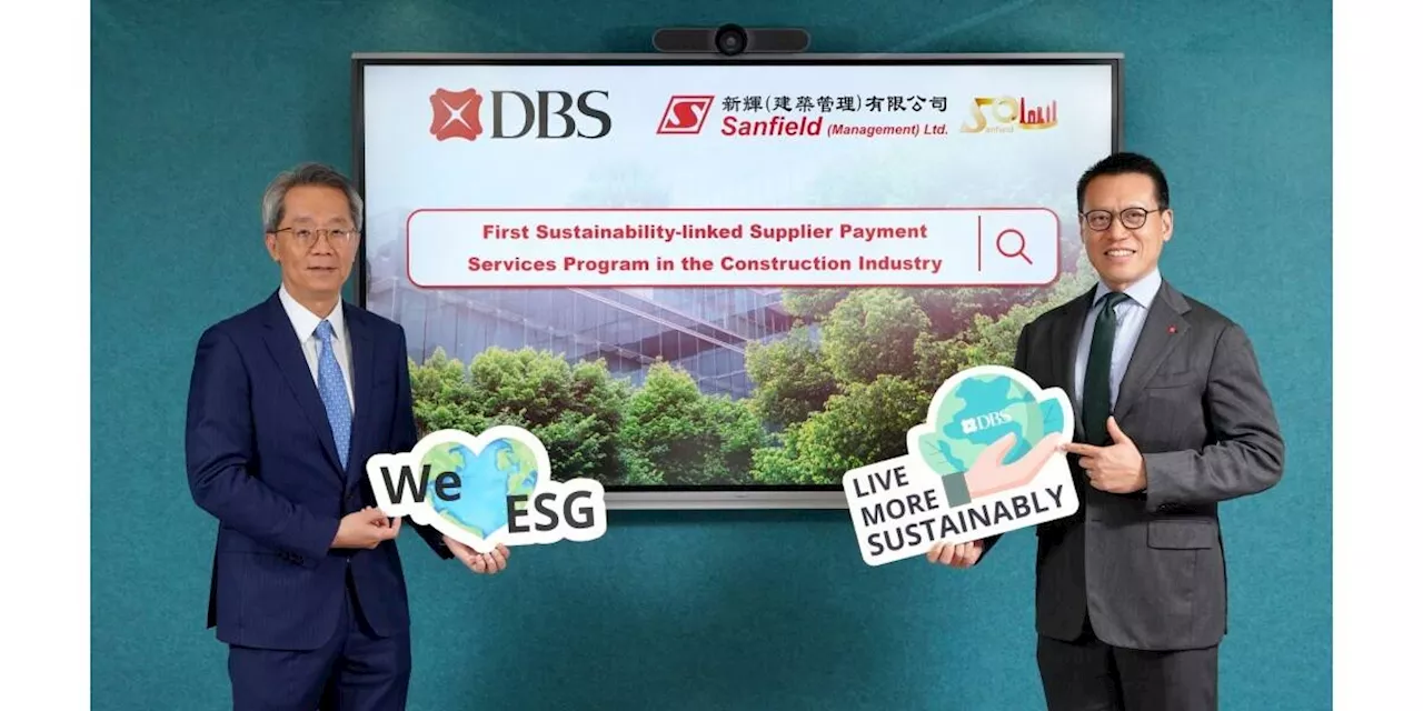 DBS Hong Kong and Sanfield Pave the Way for Green Construction with a Pioneering Sustainability-linked Supplier Payment Services Program