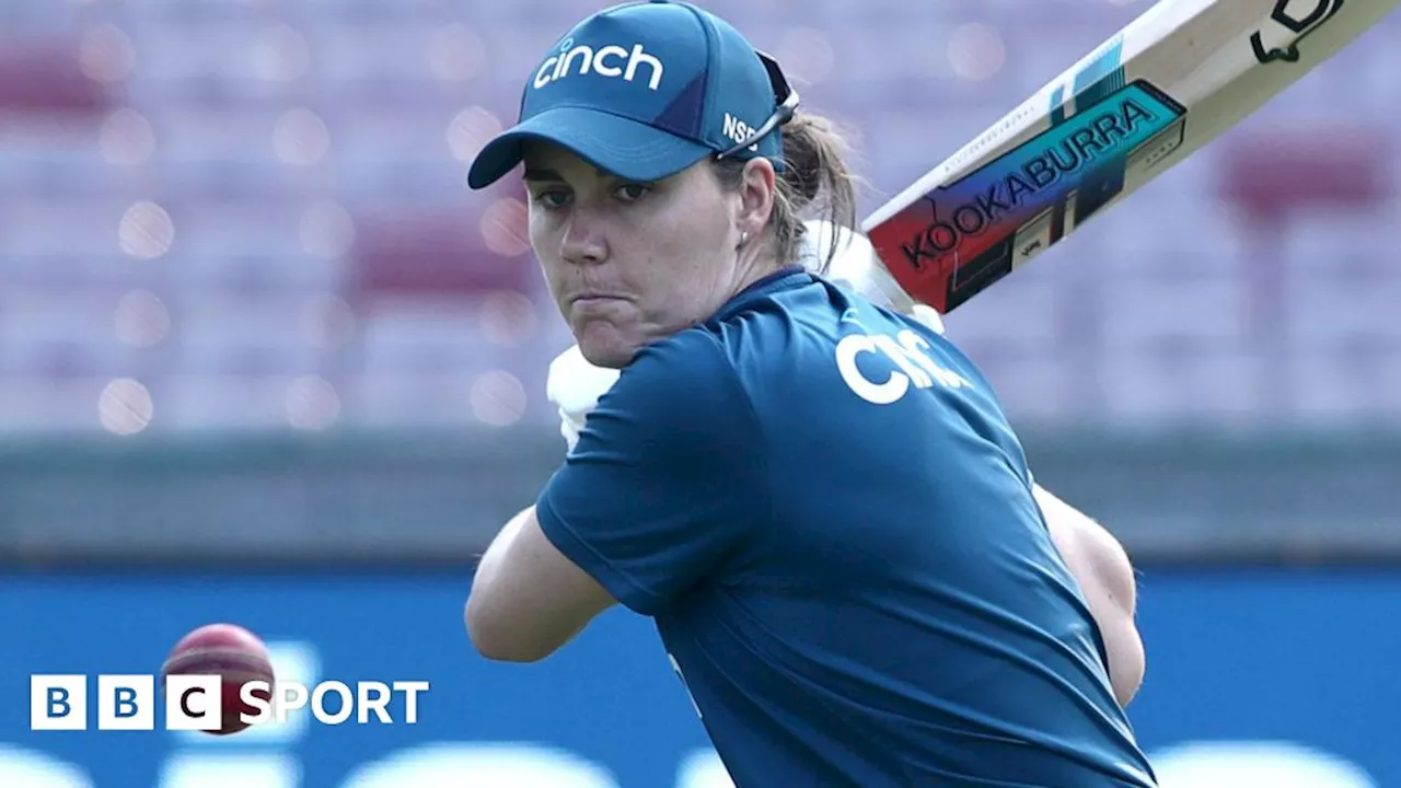 Nat Sciver-Brunt missed England T20 v Pakistan after egg-freezing treatment