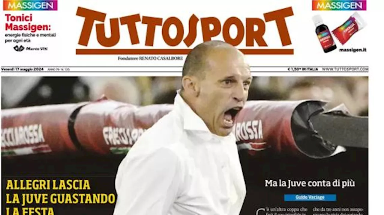 L'apertura di stamani di Tuttosport sul rapporto Allegri-Juve recita: 'Che brutta fine'