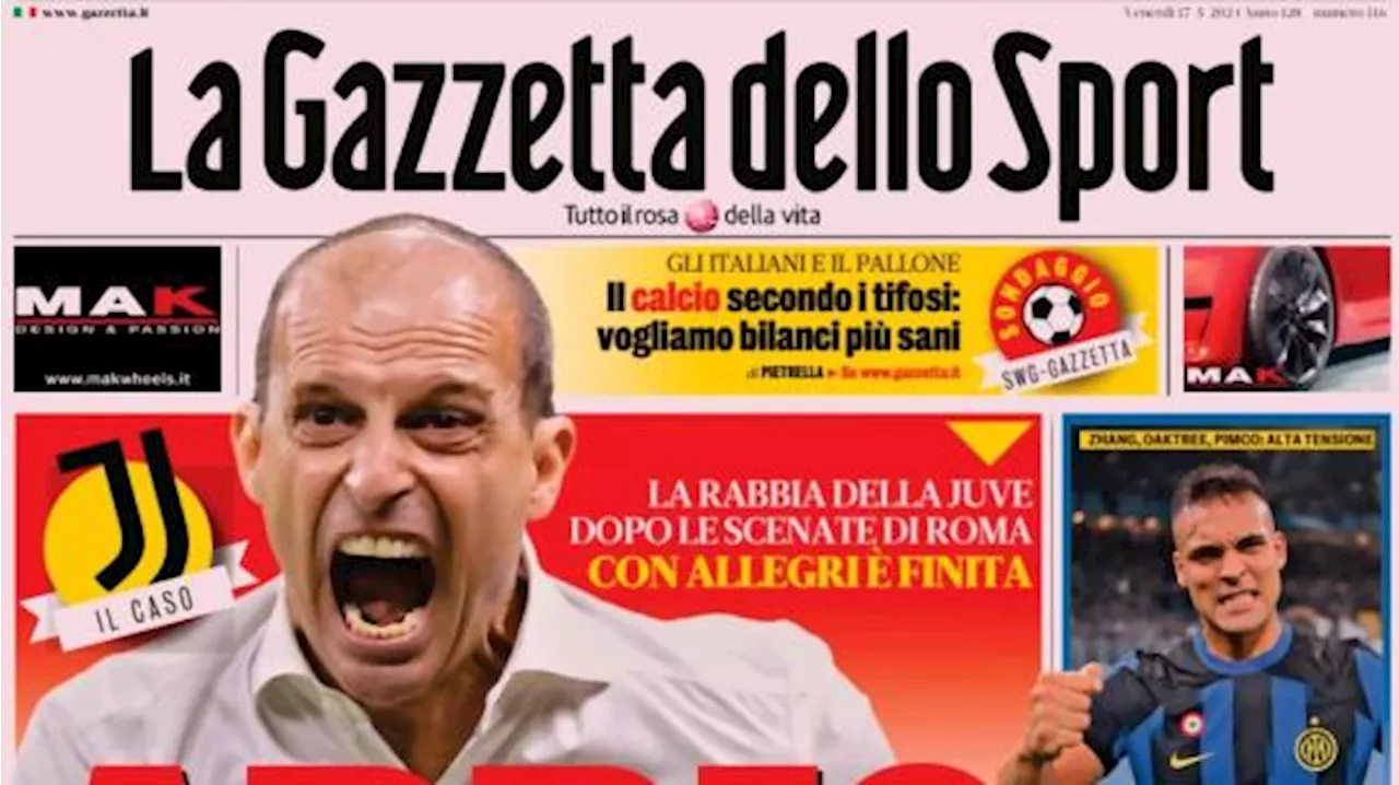 La prima pagina de La Gazzetta dello Sport titola sul Allegri: 'Addio al veleno'