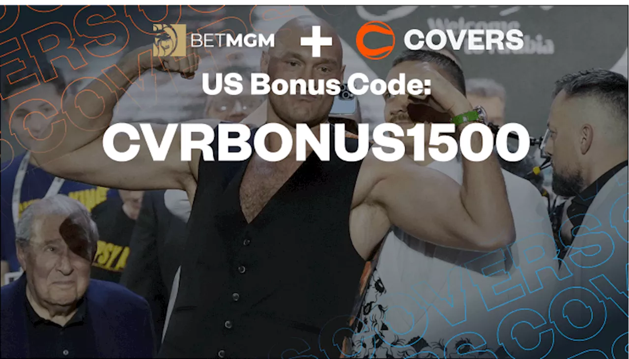 BetMGM Bonus Code: Up To $1,500 Bonus Bets For Usyk vs Fury