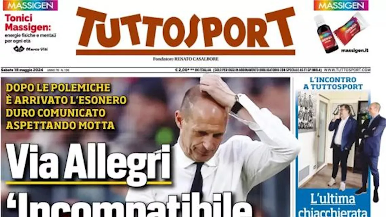 Tuttosport in prima pagina: 'Via Allegri, incompatibile coi valori della Juve'