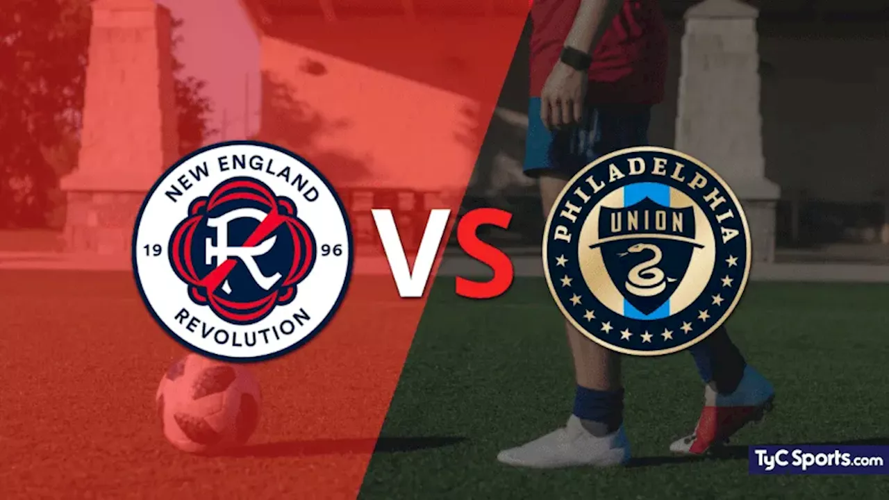 New England Revolution vs. Philadelphia Union en vivo: cómo verlo, horario y TV