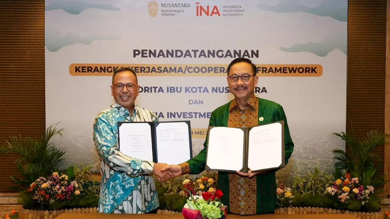 Otorita IKN dan INA Bekerja Sama Dorong dan Kawal Investasi di Ibu Kota Nusantara