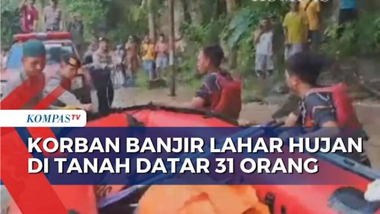 Korban Jiwa Banjir Lahar Marapi di Tanah Datar Sebanyak 31 Orang, 11 Orang Masih Dicari