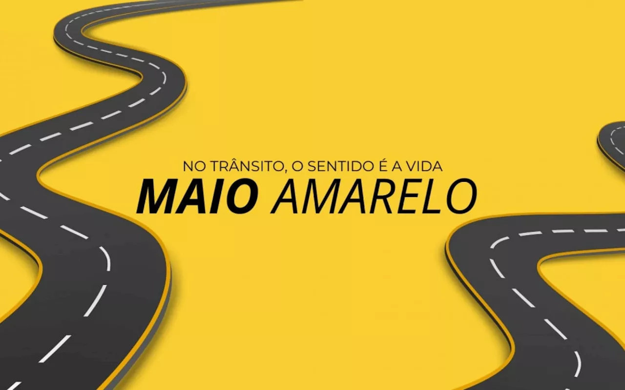 Campanha Maio Amarelo alerta para segurança no trânsito