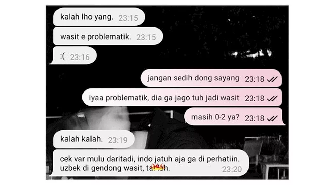 6 Chat Cowok Luapkan Emosi ke Pacar Usai Indonesia Kalah Ini Kocak