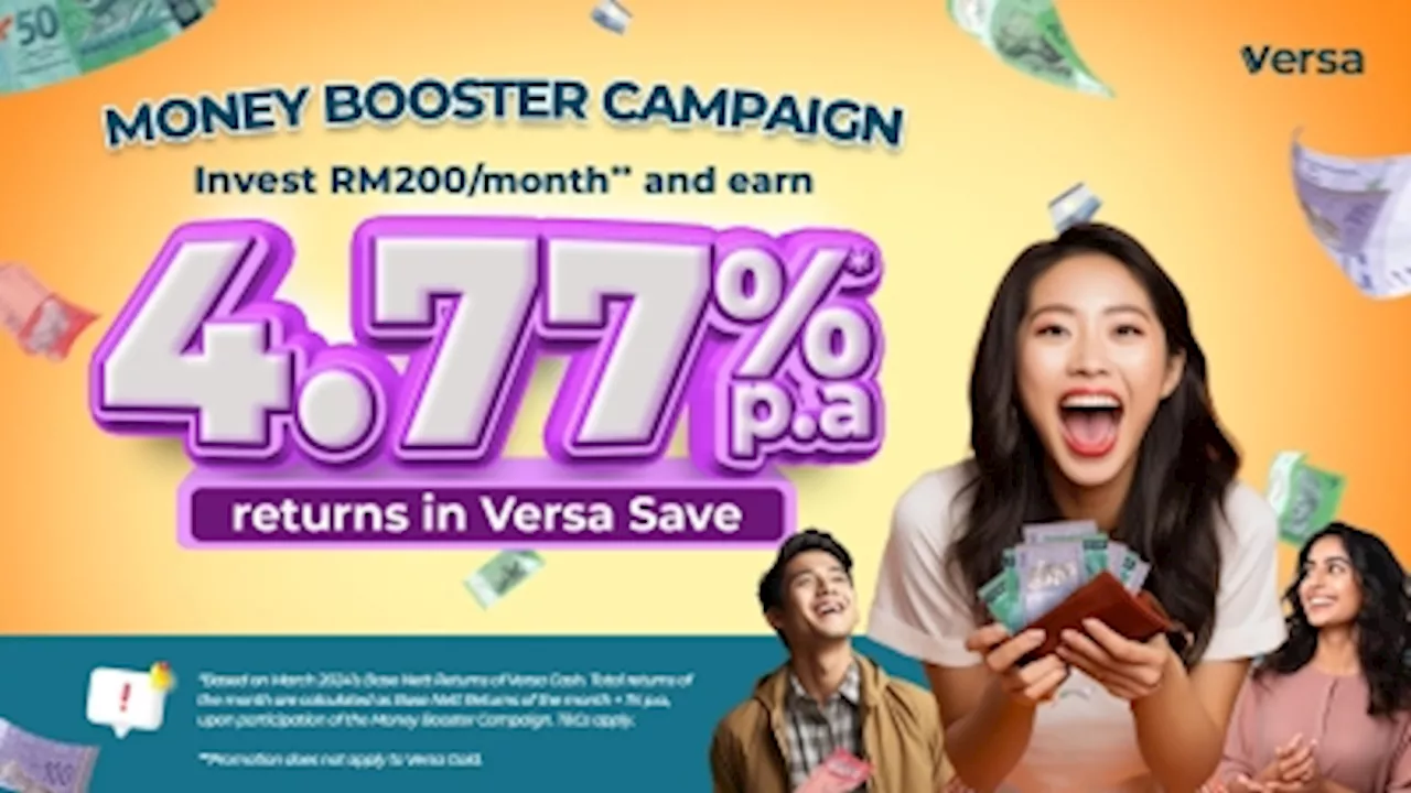 Malaysian digital wealth management application Versa introduces Money Booster Campaign to boost users savings