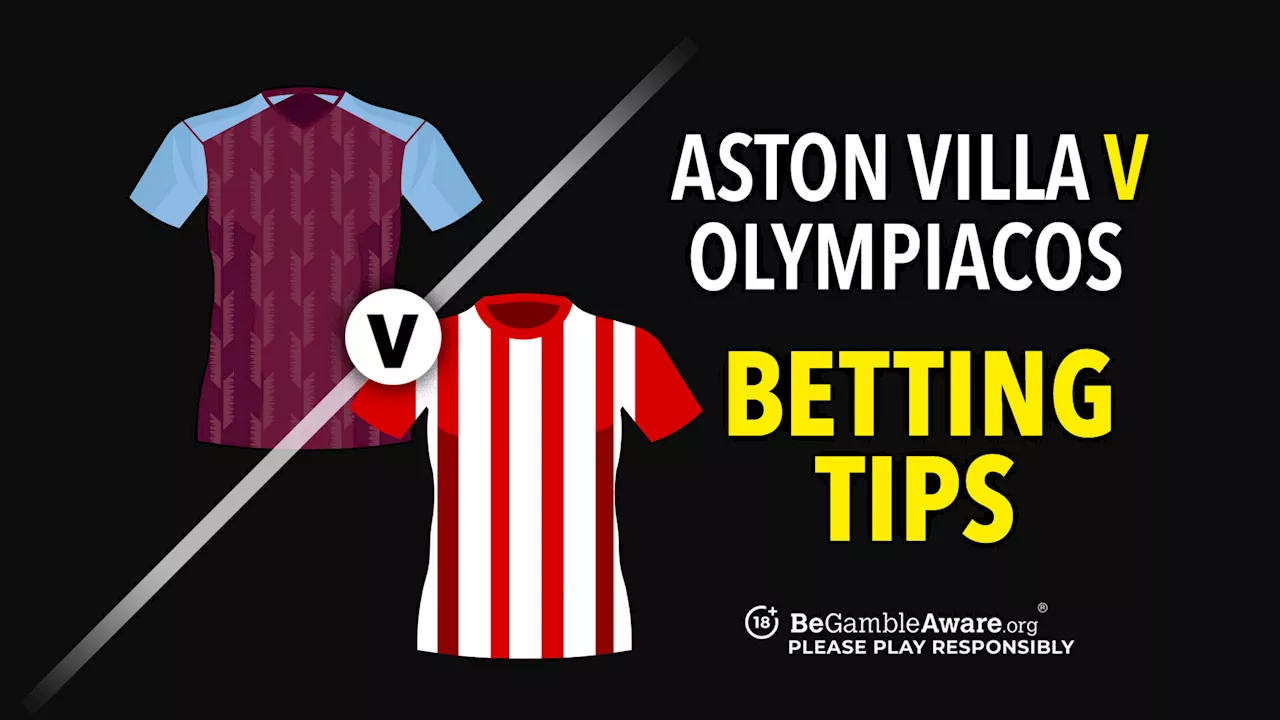 Aston Villa vs Olympiacos prediction, odds, tips and free bets...