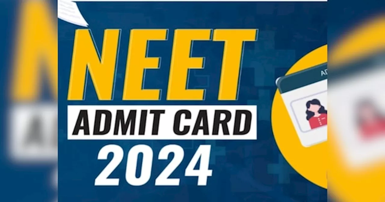 NEET UG 2024: 5 मई को होने वाली NEET UG परीक्षा 2024 का एडमिट कार्ड हुआ जारी, ऐसे करें डाउनलोड