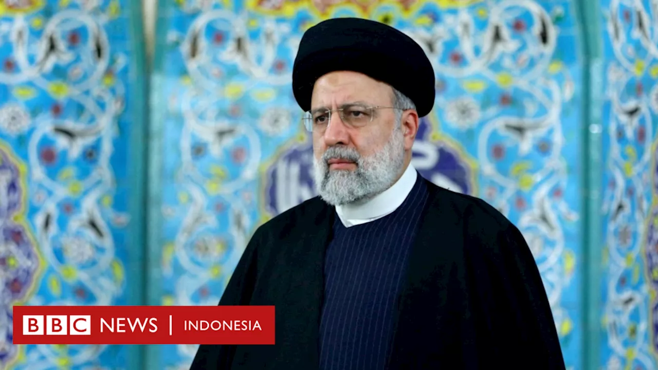 Ebrahim Raisi: Siapa presiden Iran yang tewas dalam kecelakaan helikopter?