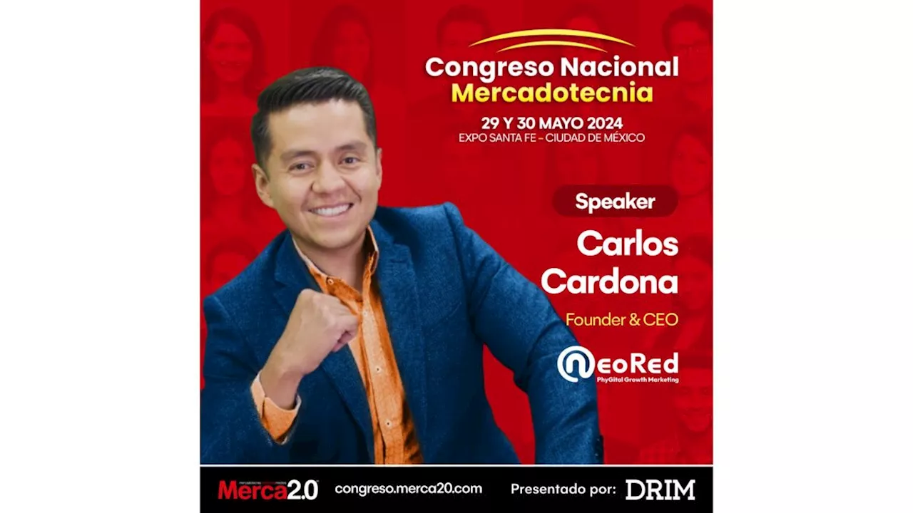 Carlos Cardona de NeoRed en el Speaker Hall del Congreso Nacional de Mercadotecnia 2024