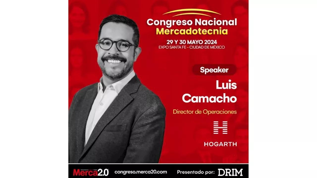 Luis Camacho de Hogarth en el Speaker Hall del Congreso Nacional de Mercadotecnia 2024