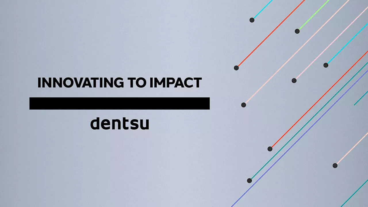 «Innovating to Impact»: dentsu refuerza la innovación en su nueva marca global