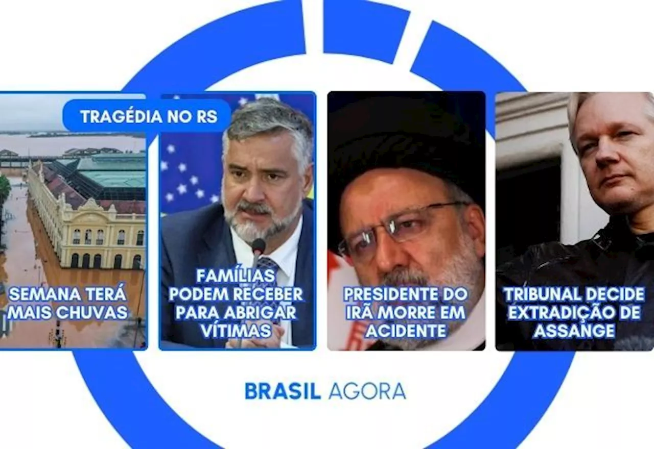 Brasil Agora: presidente do Irã morre em acidente aéreo; mortes no RS chegam a 157