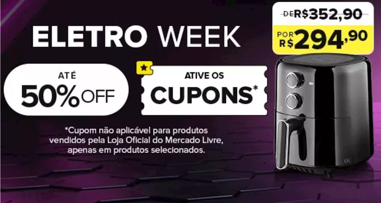 Eletro Week do Mercado Livre tem até 50% de desconto em notebooks, air fryers, consoles, celulares e mais; confira lista