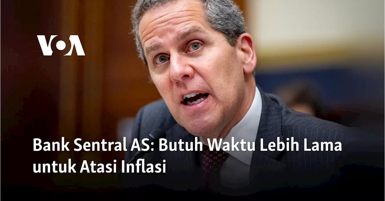 Bank Sentral AS: Butuh Waktu Lebih Lama untuk Atasi Inflasi