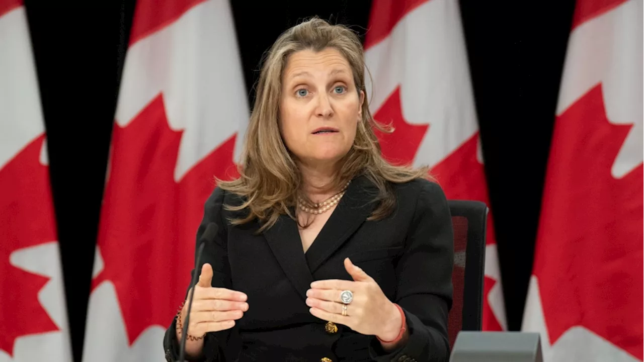 Freeland says capital gains proposal will be tabled before summer break