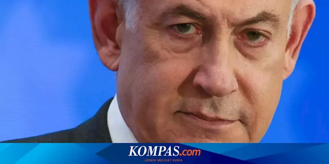 ICC Ajukan Surat Penangkapan Pimpinan Israel dan Hamas, Peluang Netanyahu Ditahan?