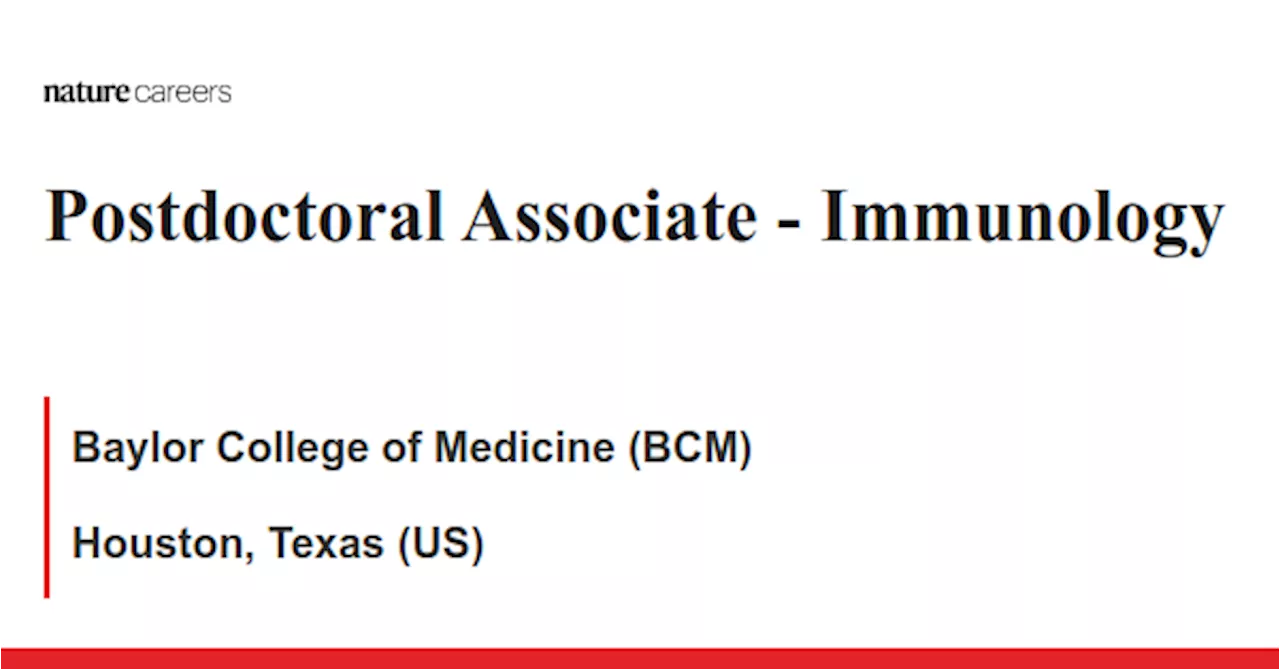  Immunology - Houston, Texas (US) job with Baylor College of Medicine (BCM)