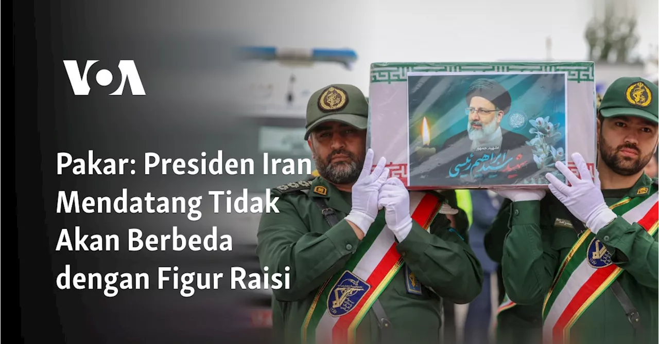 Pakar: Presiden Iran Mendatang Tidak Akan Berbeda dengan Figur Raisi