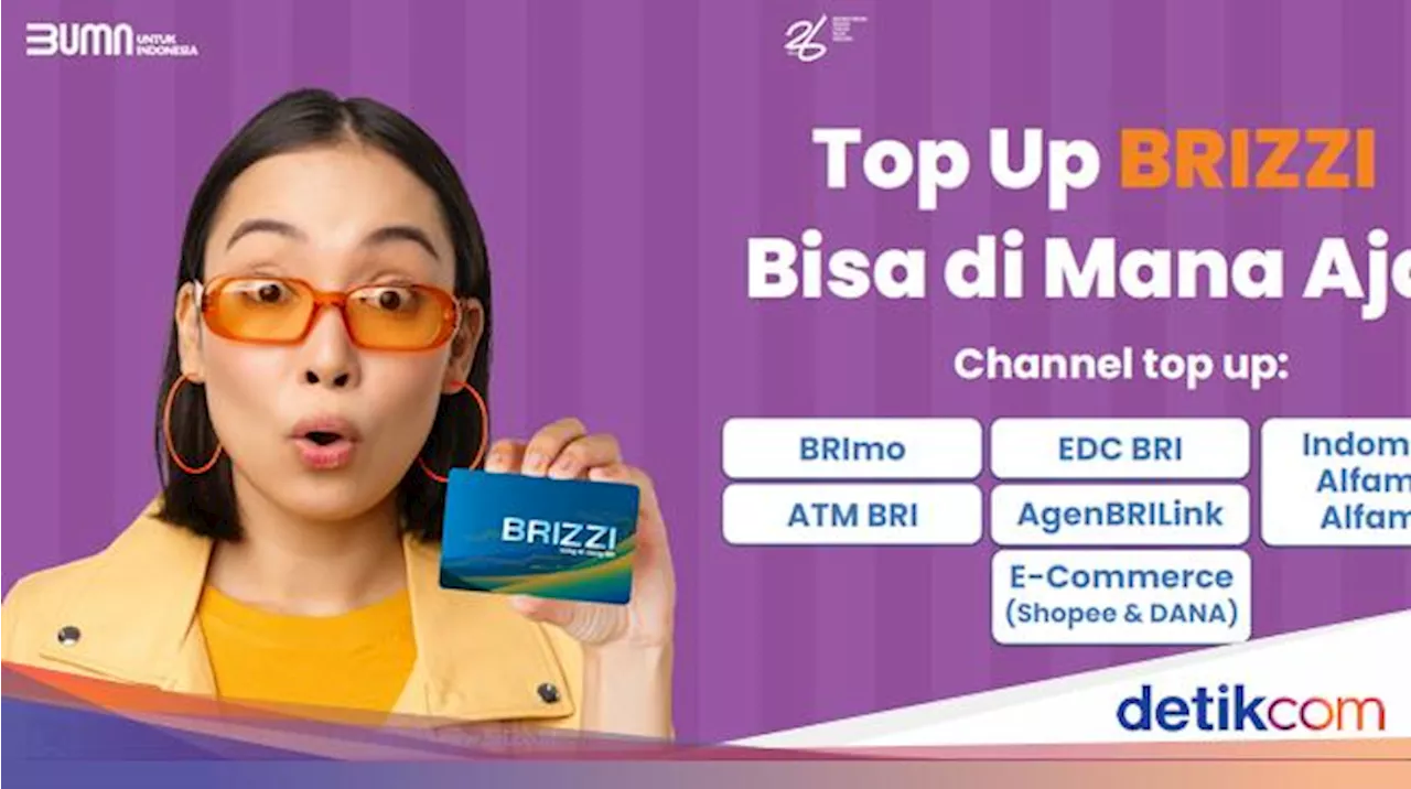 Liburan Tiba! BRIZZI Hadirkan Kemudahan Top Up Lewat BRImo