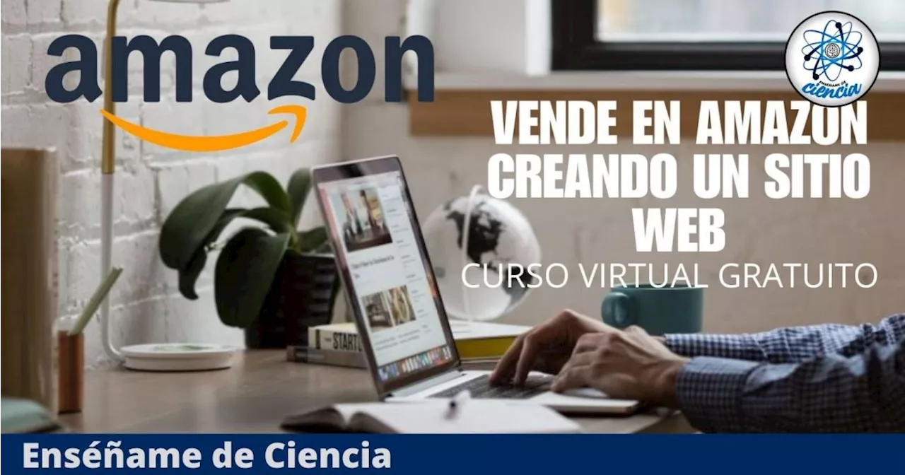 Se abre el CURSO OFICIAL GRATUITO que te enseña en 2 semanas a vender por Amazon