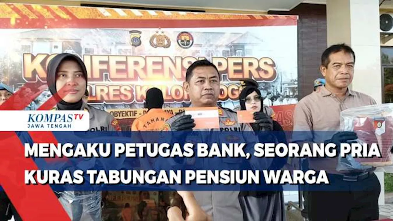 Mengaku Petugas Bank, Seorang Pria Kuras Tabungan Pensiun Warga