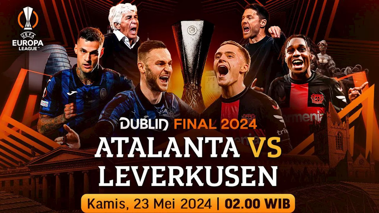 Saksikan Live Streaming Final Liga Europa Atalanta vs Bayer Leverkusen di Vidio, Segera Dimulai