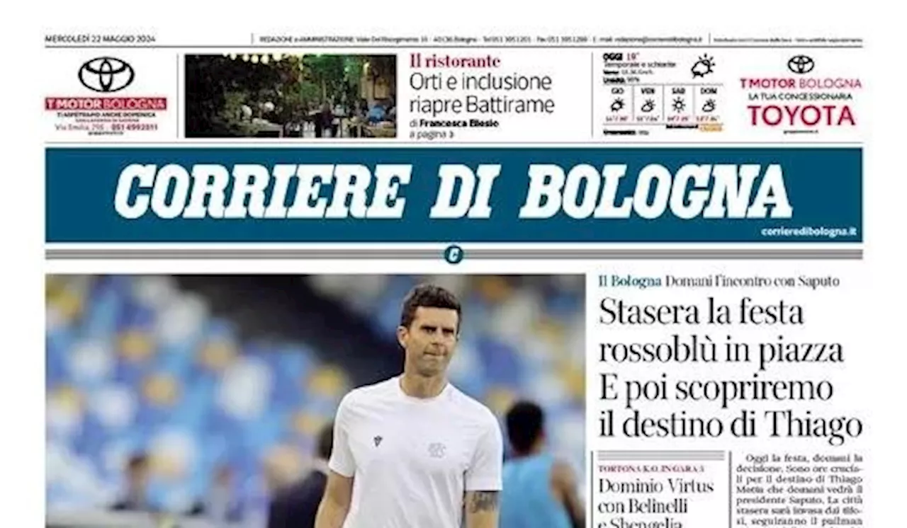 Stasera la festa rossoblù, Corriere di Bologna: 'Poi scopriremo il destino di Thiago Motta'