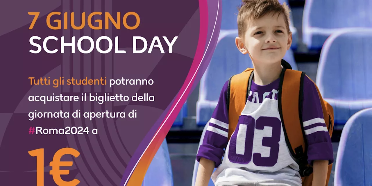 Gli Europei di Atletica Roma 2024 si aprono con lo 'School Day': biglietti a 1 euro!