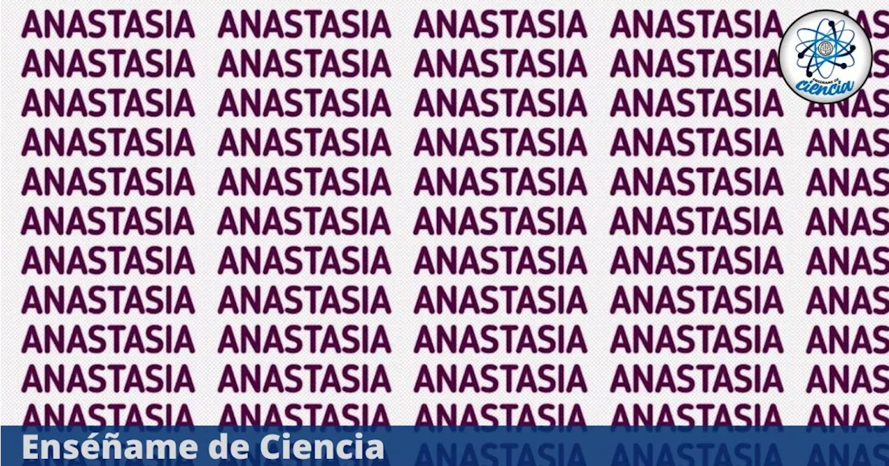 Acertijo visual nivel FÁCIL: Encuentra ANESTESIA entre las palabras ANASTASIA de la imagen