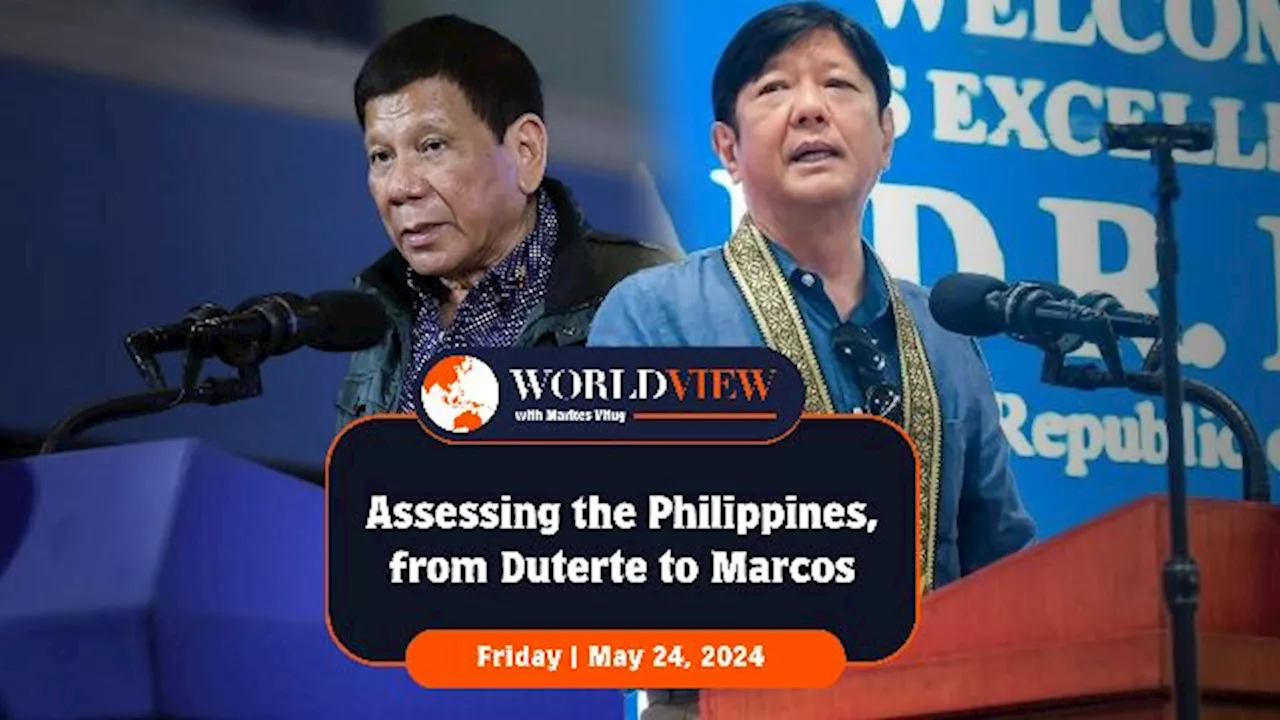 World View with Marites Vitug: Assessing the Philippines, from Duterte to Marcos