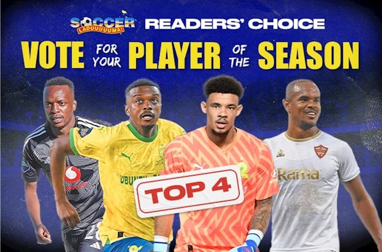 Top 4: Vote For Your Soccer Laduma Reader's Player Of The Season