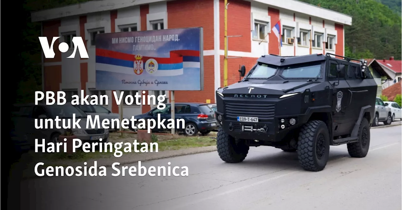 PBB akan Voting untuk Menetapkan Hari Peringatan Genosida Srebenica