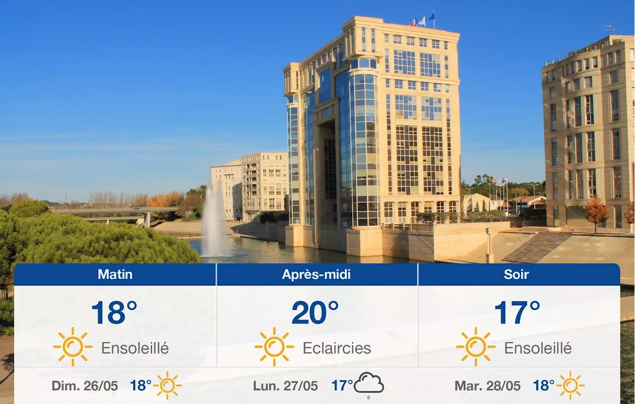 Météo Montpellier: prévisions du samedi 25 mai 2024