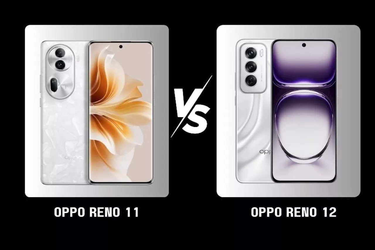 Oppo Reno 12 vs Oppo Reno 11: Is the upgrade worth considering?