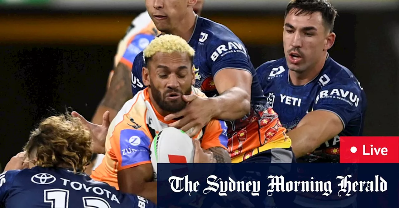 NRL round 12 LIVE: Tigers fight back with two tries after early Cowboys’ blitz