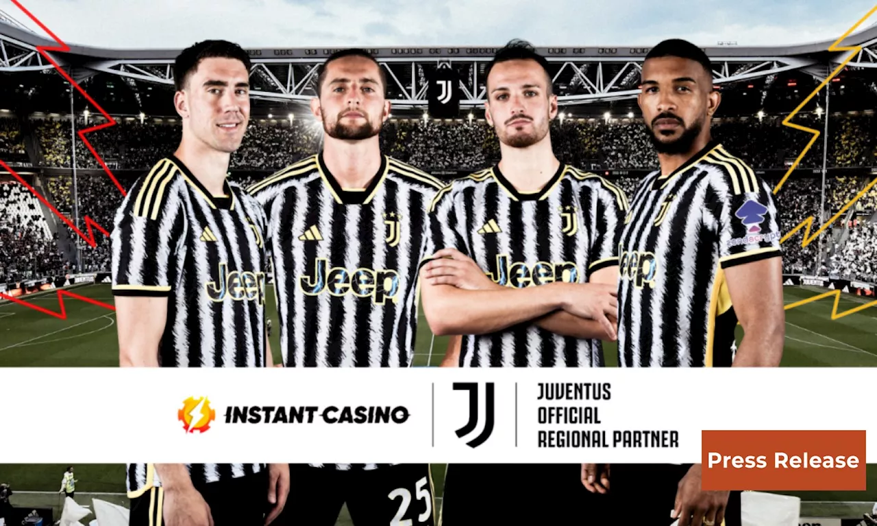 New Online Casino Site Instant Casino Partners with Italian Serie A Team Juventus FC