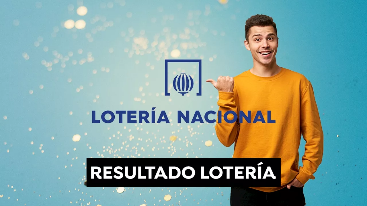 Comprobar Lotería Nacional: Resultado del sorteo de hoy sábado 25 de mayo de 2024