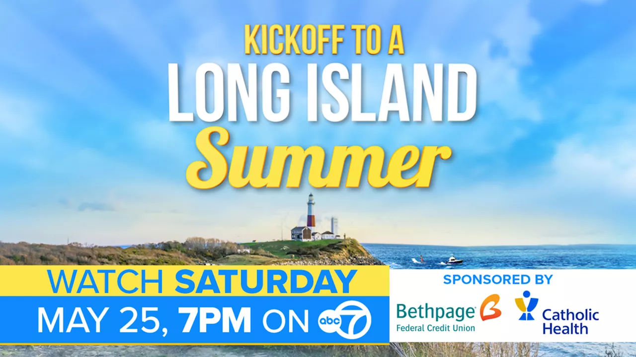 Watch 'Kickoff to a Long Island Summer,' your guide to fun in the sun