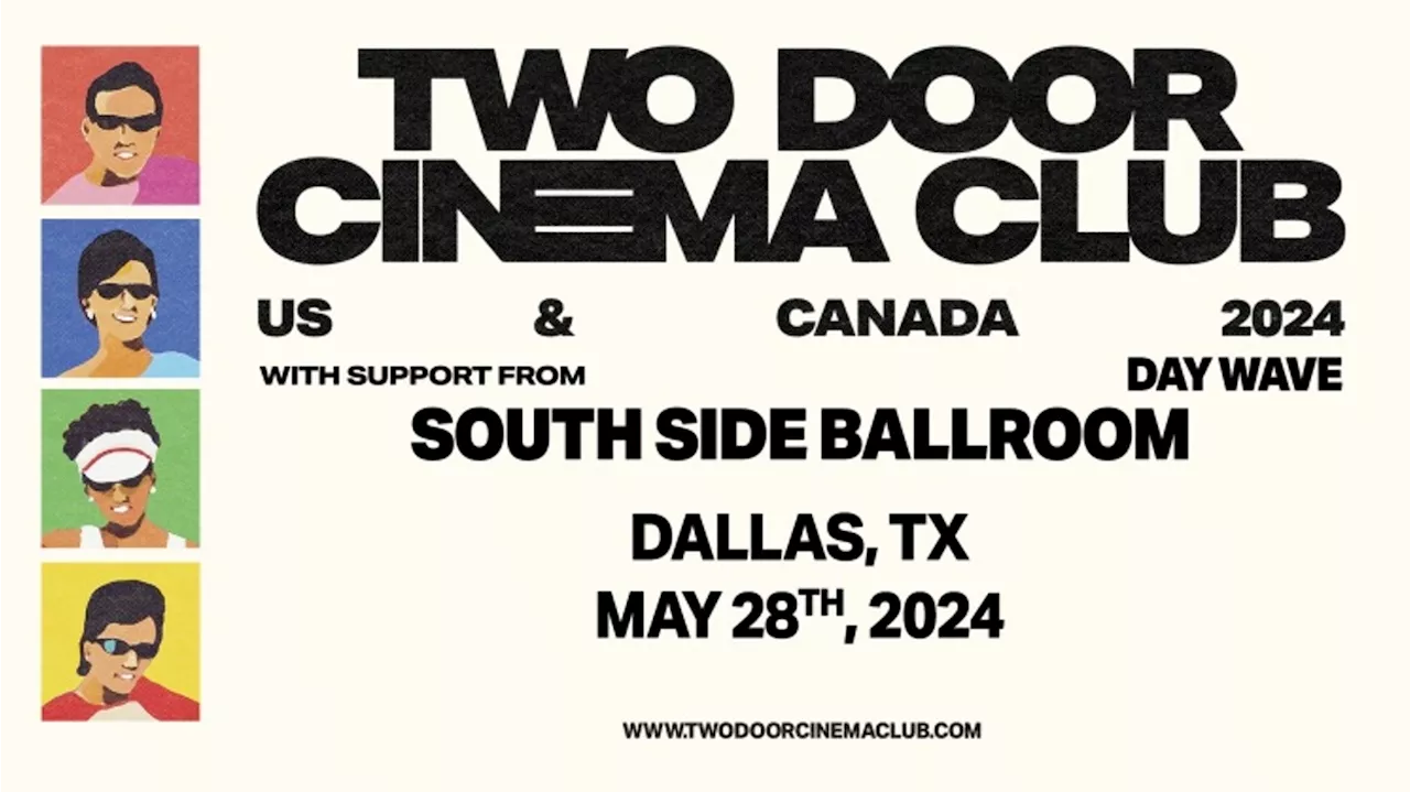 Win 2 tickets to Two Door Cinema Club!