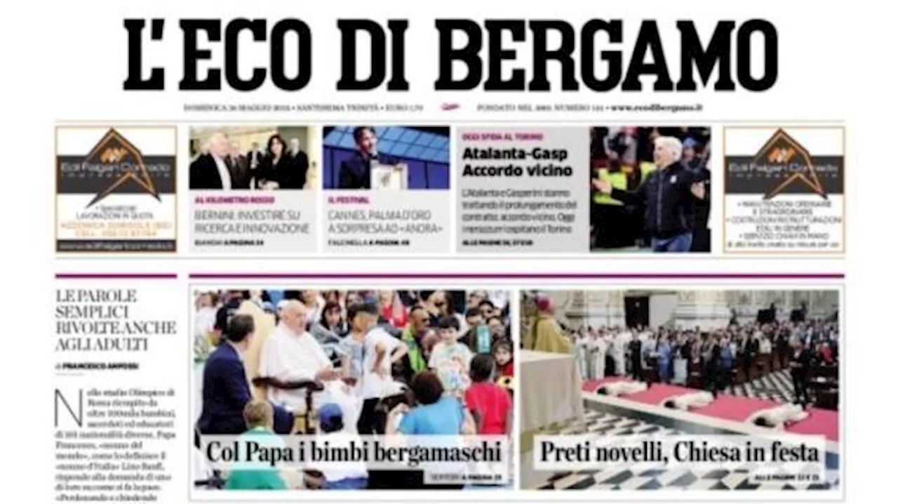 L'Eco di Bergamo in prima pagina: 'Atalanta-Gasp, accordo vicino'