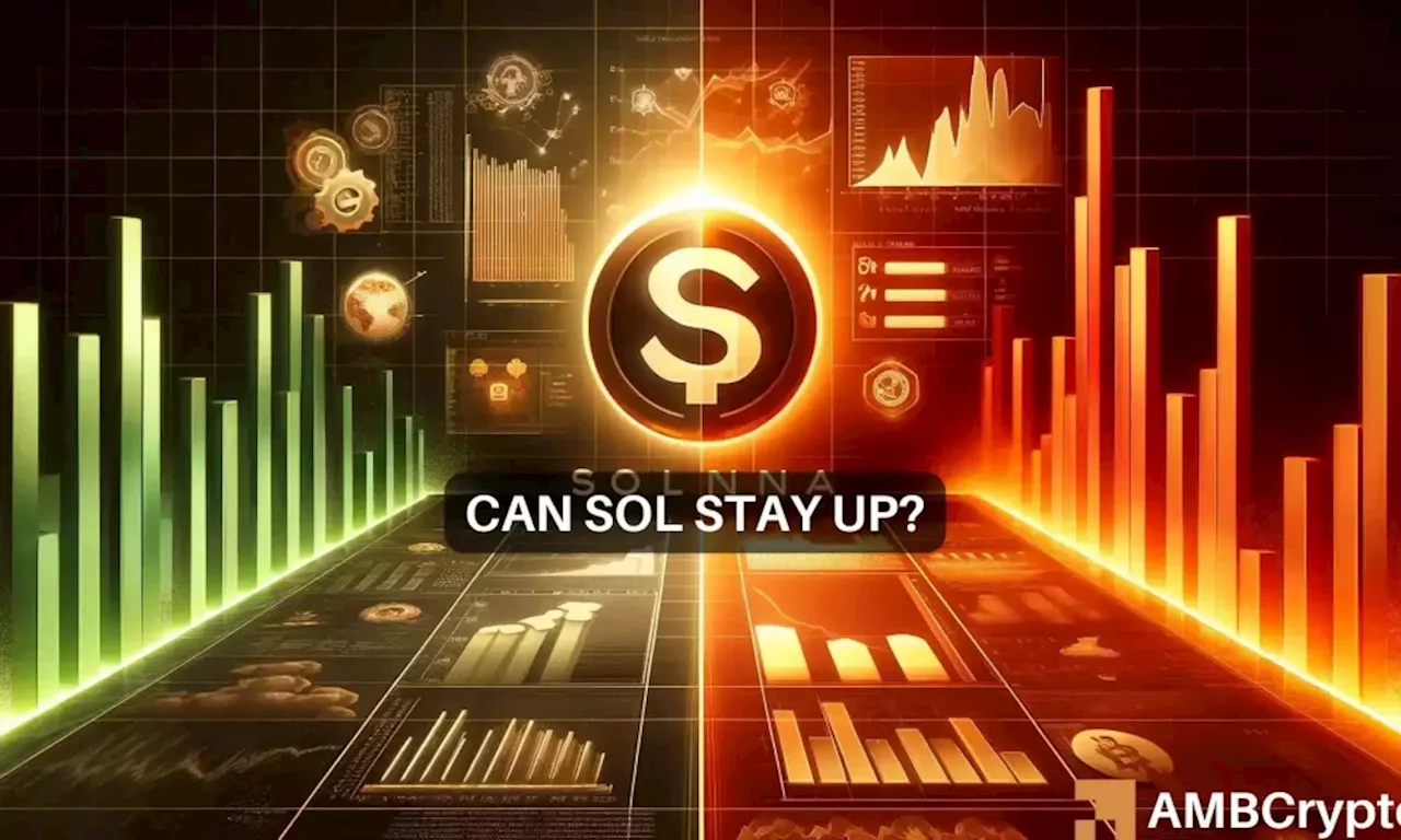 Solana: A volatile 2 weeks puts SOL’s $200 milestone in question