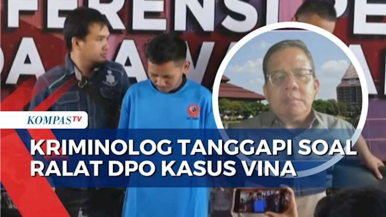 Soal DPO Kasus Vina Diralat Jadi 1 Orang, Kriminolog Sebut Polisi 'Cari Aman'