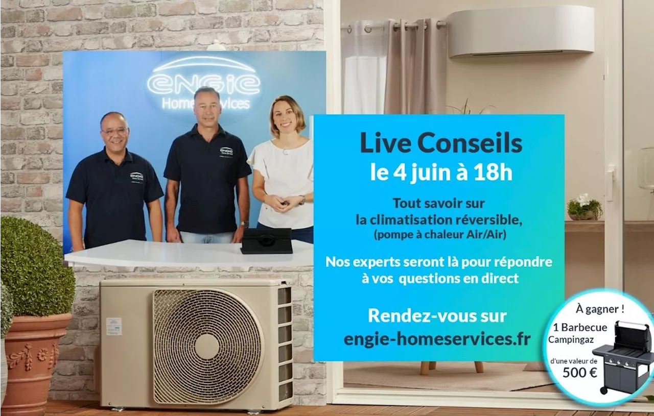 Ne manquez pas le Live Conseil ENGIE Home Services pour tout savoir sur la climatisation réversible